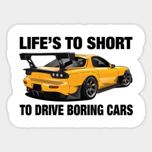 RX7 rotary Life's too Short to Drive Booring Cars for Men Sticker